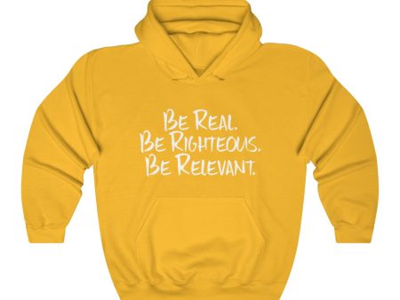 Be Real. Be Righteous. Be Relevant HOODIE (Gold, Unisex) Supply