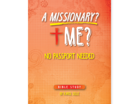 A Missionary? Me? No Passport Needed Online now