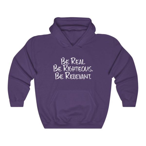 Be Real. Be Righteous. Be Relevant HOODIE (Purple, Unisex) Online Sale