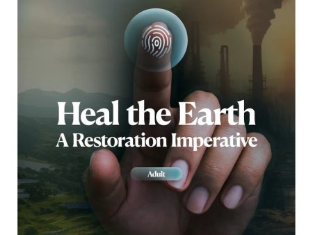 Heal the Earth: A Restoration Imperative for Adults on Sale