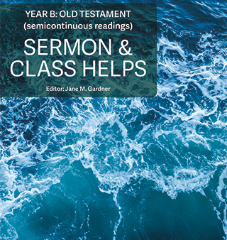 Sermon & Class Helps Year B: Old Testament 2023-2024 Supply