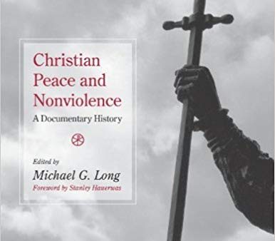 Christian Peace and Nonviolence: A Documentary History Discount