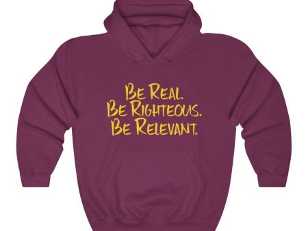 Be Real. Be Righteous. Be Relevant HOODIE (Maroon, Unisex) Online Hot Sale