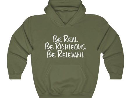 Be Real. Be Righteous. Be Relevant HOODIE (Military Green, Unisex) on Sale