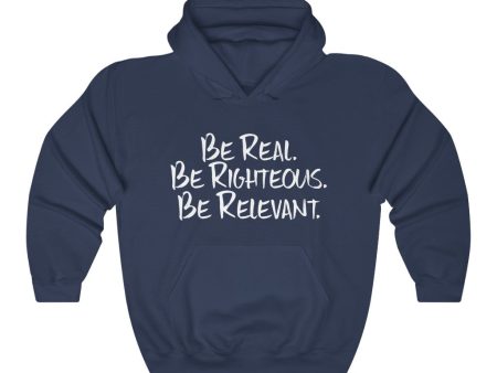 Be Real. Be Righteous. Be Relevant HOODIE (Navy, Unisex) Online