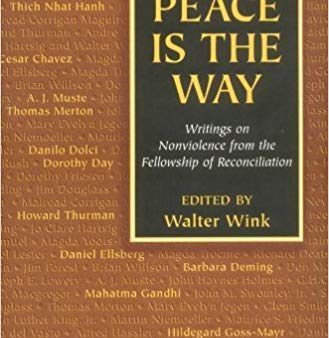 Peace Is the Way: Writings On Nonviolence From The Fellowship Of Reconciliation Online Hot Sale